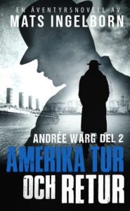 Amerika tur och retur, Andrée Warg - Del 2